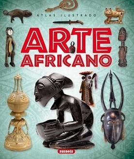 ATLAS ILUSTRADO DE ARTE AFRICANO | 9788467750973 | CORTÉS LÓPEZ, JOSÉ LUIS