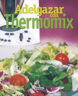 ADELGAZAR CON THERMOMIX | 9788430557820 | VARIOS AUTORES