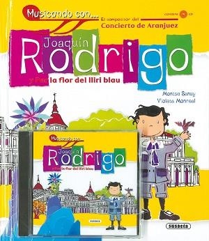 JOAQUÍN RODRIGO Y PER LA FLOR DEL LLIRI BLAU | 9788430561391 | SANUY, MONTSE
