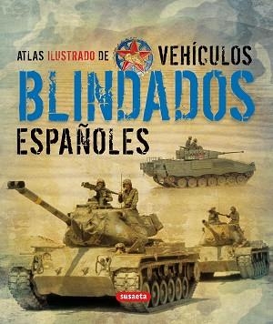 ATLAS ILUSTRADO DE VEHÍCULOS BLINDADOS ESPAÑOLES | 9788467705195 | MARÍN, FRANCISCO/MATA, JOSEP M.ª