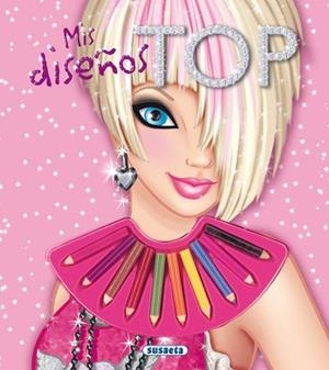 MIS DISEÑOS TOP | 9788467720785 | SUSAETA, EQUIPO