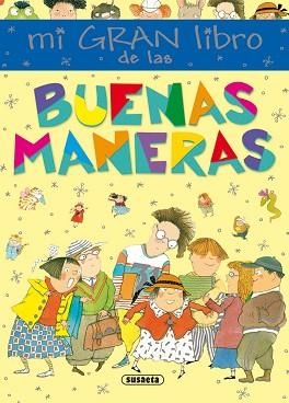 MI GRAN LIBRO DE LAS BUENAS MANERAS | 9788467725452 | SERNA, ANA