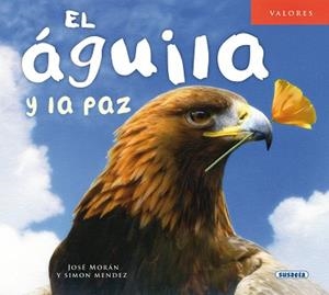 ÁGUILA Y LA PAZ, EL | 9788467737486 | MORÁN, JOSÉ