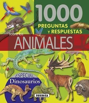 1000 PREGUNTAS Y RESPUESTAS SOBRE LOS ANIMALES | 9788467701579 | EQUIPO, SUSAETA