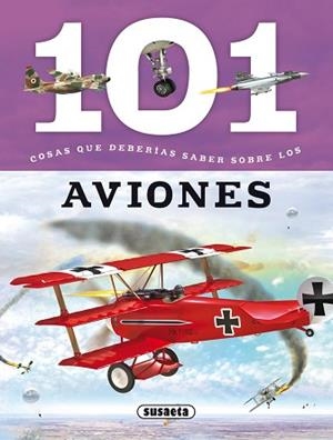 101 COSAS QUE DEBERÍAS SABER SOBRE LOS AVIONES | 9788467734614 | GÓMEZ, MARÍA J.