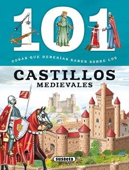 101 COSAS QUE DEBERÍAS SABER SOBRE LOS CASTILLOS MEDIEVALES | 9788467734591 | DOMÍNGUEZ, NIKO