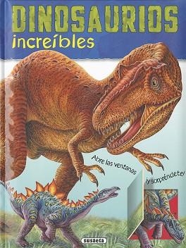 DINOSAURIOS INCREÍBLES | 9788467752137 | SUSAETA, EQUIPO