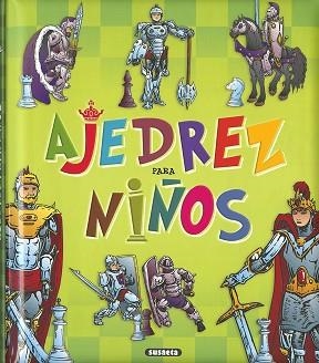 AJEDREZ PARA NIÑOS | 9788467748666 | SUSAETA, EQUIPO