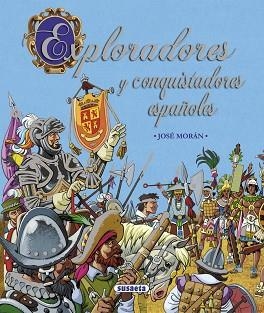EXPLORADORES Y CONQUISTADORES ESPAÑOLES | 9788467719000 | MORÁN, JOSÉ