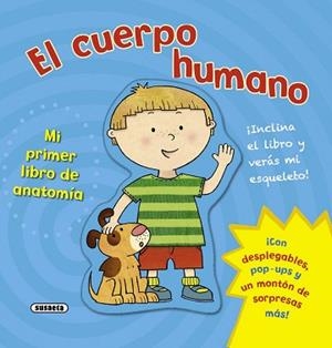 CUERPO HUMANO,, EL. MI PRIMER LIBRO DE ANATOMÍA | 9788467720334 | SUSAETA, EQUIPO