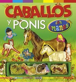 CABALLOS Y PONIS CON IMANES | 9788430525751 | SUSAETA, EQUIPO
