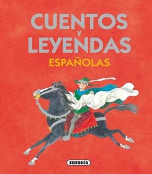 CUENTOS Y LEYENDAS ESPAÑOLAS | 9788467702255 | SUSAETA, EQUIPO