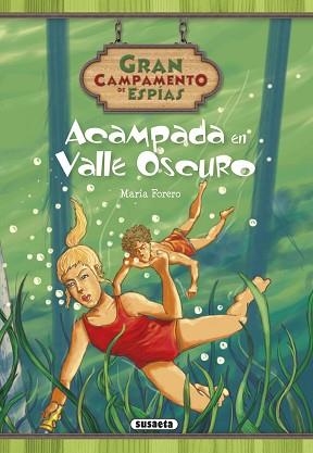 ACAMPADA EN VALLE OSCURO | 9788467731590 | FORERO CALDERÓN, MARÍA