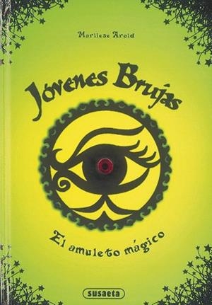 JÓVENES BRUJAS 02. EL AMULETO MÁGICO, EL | 9788467726565 | AROLD, MARLIESE