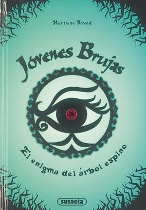 JÓVENES BRUJAS 03. EL ENIGMA DEL ÁRBOL ESPINO | 9788467726572 | AROLD, MARLIESE