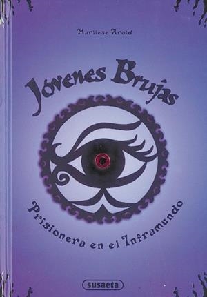 JÓVENES BRUJAS 04. PRISIONERA EN EL INFRAMUNDO | 9788467726589 | AROLD, MARLIESE
