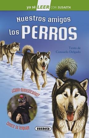 NUESTROS AMIGOS LOS PERROS | 9788467751871 | DELGADO, CONSUELO