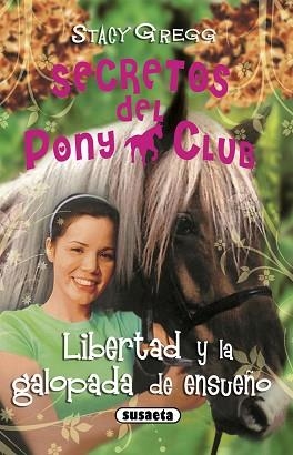 SECRETOS DEL PONY CLUB 12. LIBERTAD Y LA GALOPADA DE ENSUEÑO | 9788467721942 | GREGG, STACY