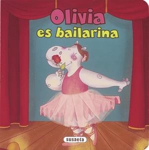 OLIVIA ES BAILARINA | 9788467733365 | SUSAETA, EQUIPO