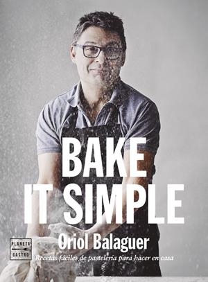 BAKE IT SIMPLE | 9788408151272 | BALAGUER, ORIOL / SARABIA, JON