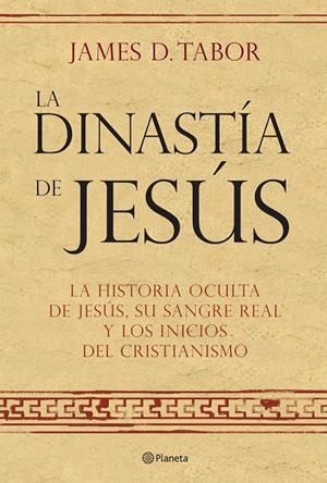 DINASTIA DE JESUS, LA | 9788408072560 | TABOR, JAMES D.