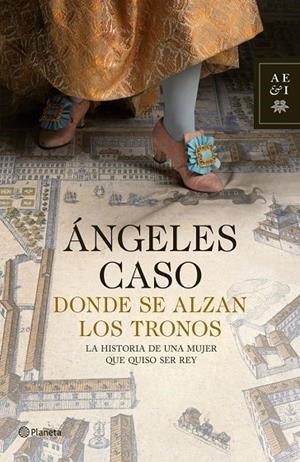 DONDE SE ALZAN LOS TRONOS | 9788408009504 | CASO, ÁNGELES