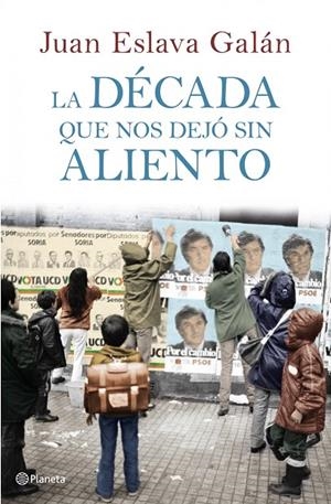 DECADA QUE NOS DEJO SIN ALIENTO, LA | 9788408107149 | ESLAVA GALÁN, JUAN
