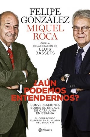 AUN PODEMOS ENTENDERNOS | 9788408101765 | GONZALEZ / ROCA