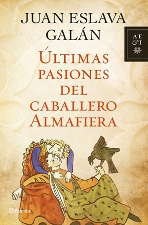 ULTIMAS PASIONES DEL CABALLERO ALMAFIERA | 9788408110736 | ESLAVA GALÁN, JUAN