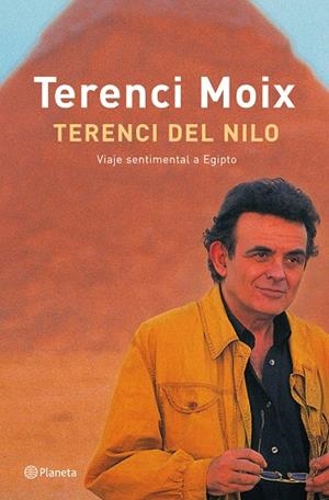 TERENCI DEL NILO. VIAJE SENTIMENTAL A EGIPTO | 9788408048053 | MOIX, TERENCI
