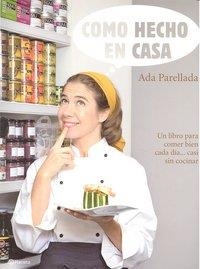 COMO HECHO EN CASA | 9788408090564 | PARELLADA, ADA