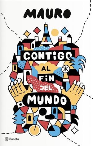 CONTIGO AL FIN DEL MUNDO | 9788408172017 | MAURO