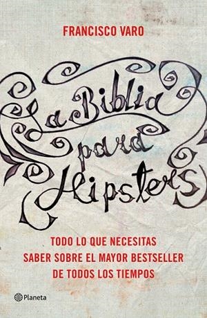 BIBLIA PARA HIPSTERS, LA | 9788408147527 | VARO, FRANCISCO