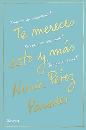 TE MERECES ESTO Y MÁS | 9788408169468 | PÉREZ PAREDES, NÚRIA