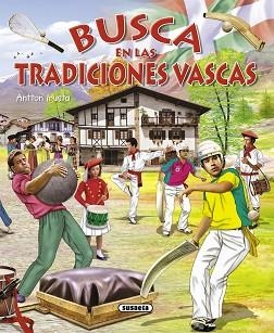 BUSCA EN LAS TRADICIONES VASCAS | 9788467721416 | IRUSTA, ANTTON