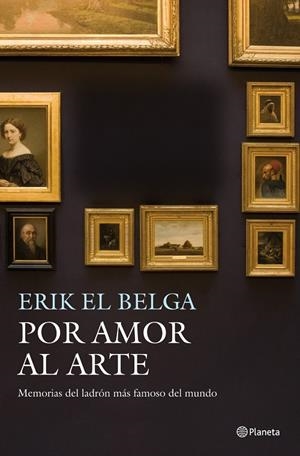 POR AMOR AL ARTE | 9788408003960 | EL BELGA, ERIK