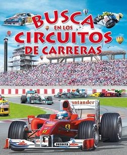 BUSCA EN LOS CIRCUITOS DE CARRERAS | 9788467704358 | SUSAETA, EQUIPO