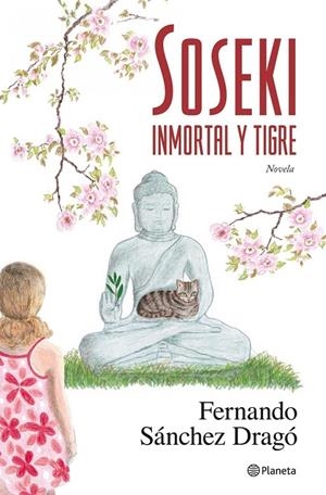 SOSEKI INMORTAL Y TIGRE | 9788408087441 | SÁNCHEZ DRAGÓ, FERNANDO