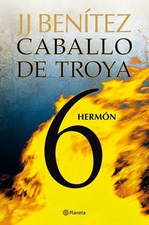 CABALLO DE TROYA 06 : HERMÓN | 9788408108092 | BENÍTEZ, J. J.