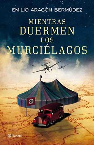 MIENTRAS DUERMEN LOS MURCIELAGOS | 9788408006077 | ARAGON, EMILIO
