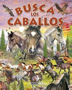 BUSCA LOS CABALLOS Y PONIS | 9788430557998 | SUSAETA, EQUIPO