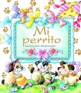 MI PERRITO | 9788467709490 | SERNA-VARA, ANA