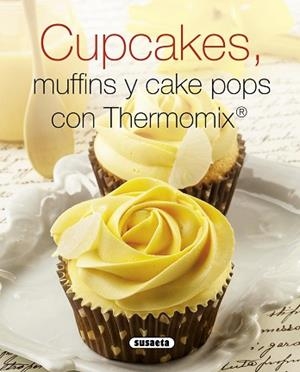 CUPCAKES, MUFFINS Y CAKE POPS CON THERMOMIX | 9788467740622 | SUSAETA, EQUIPO