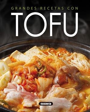 GRANDES RECETAS CON TOFU | 9788467752342 | CUENCA, ROCIO/URIEL, ROBERTO
