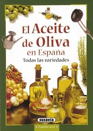 ACEITE DE OLIVA EN ESPAÑA, TODAS LAS VARIEDADES, EL | 9788430548804 | VARIOS AUTORES