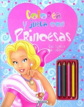 COLOREA Y JUEGA CON PRINCESAS. CON LÁPICES DE COLORES | 9788467751451 | SUSAETA, EQUIPO