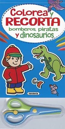 BLOC COLOREA Y RECORTA BOMBEROS, PIRATAS Y DINOSAURIOS | 9788467743432 | RIGOL-YANG