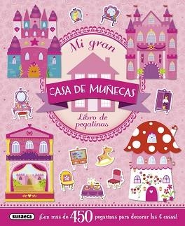 MI GRAN CASA DE MUÑECAS, LIBRO DE PEGATINAS | 9788467724677 | SUSAETA, EQUIPO