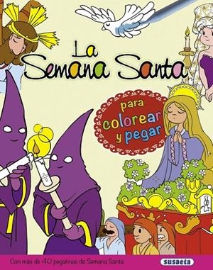 SEMANA SANTA PARA COLOREAR Y PEGAR, LA | 9788467745351 | DE BENITO, ANTONIO