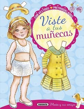 VISTE A TUS MUÑECAS, MARÍA Y SUS AMIGOS | 9788467743685 | GUARDIA, GUADALUPE